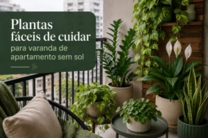 Plantas fáceis de cuidar para varanda de apartamento sem sol
